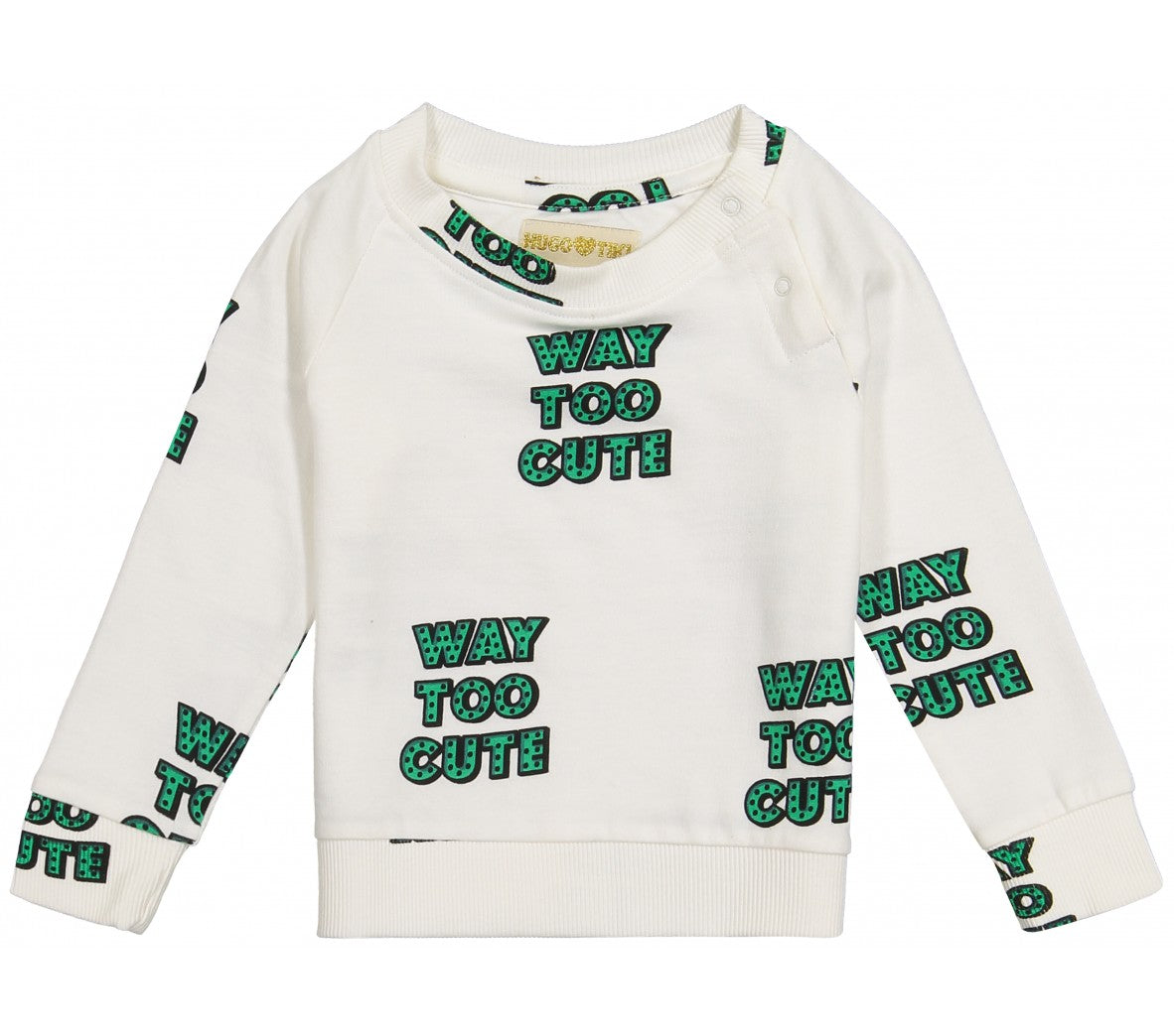 Long Sleeve Sweatshirt - Way Too Cute