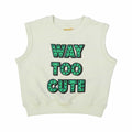 Short Sleeve Sweatshirt - Way Too Cute